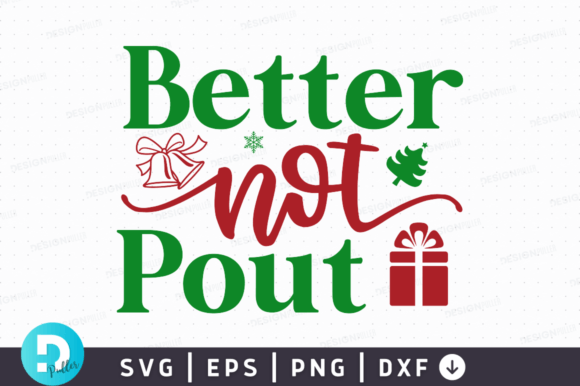 Better Not Pout SVG Design: A Festive Graphics Must-Have for Crafts