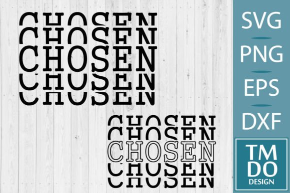 Chosen SVG PNG, Faith Svg, Christian Graphics for Crafts