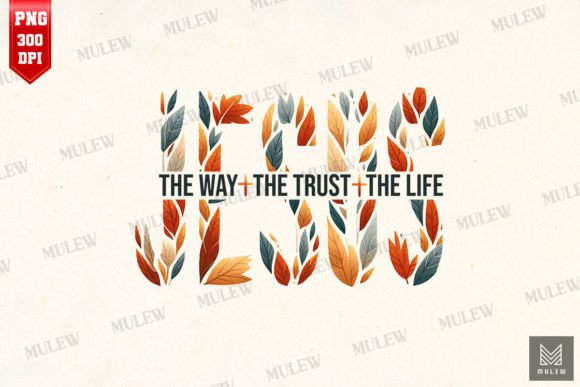 Jesus the Way, the Trust, the Life PNG for Crafts and Graphics