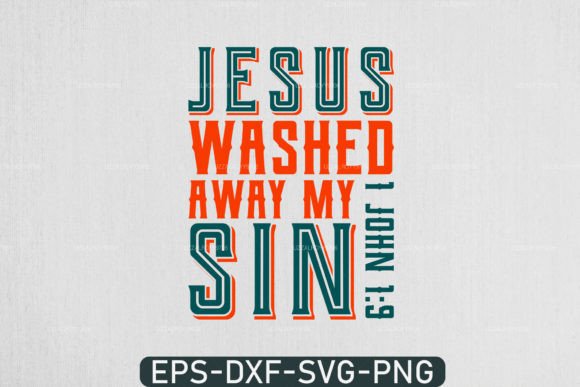 Jesus Washed Away My Sin 1 John 19 SVG for Crafts and Graphics