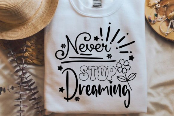 Never Stop Dreaming SVG: A Motivational Embroidery Design