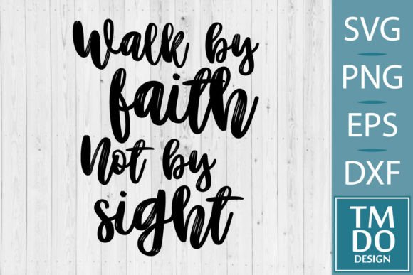 Walk by Faith Svg: A Versatile Christian Design